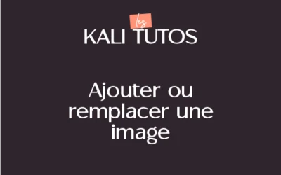 Comment ajouter ou remplacer une image